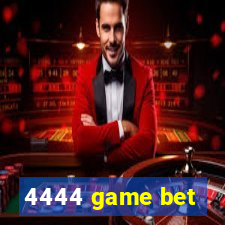 4444 game bet